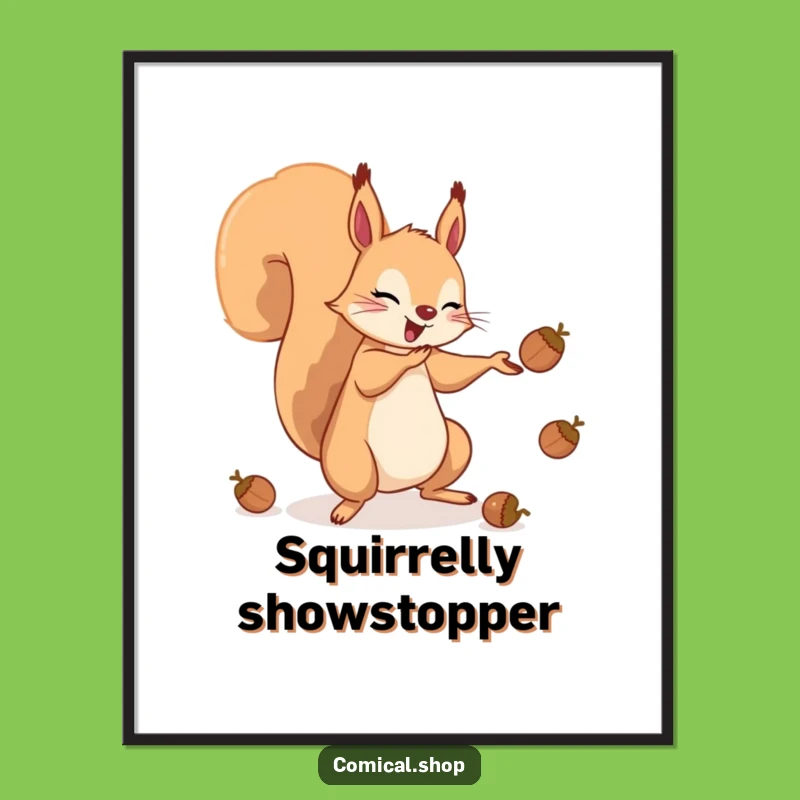 Funny Squirrel Acorn Juggling Poster - Whimsical Wall Art Gift!