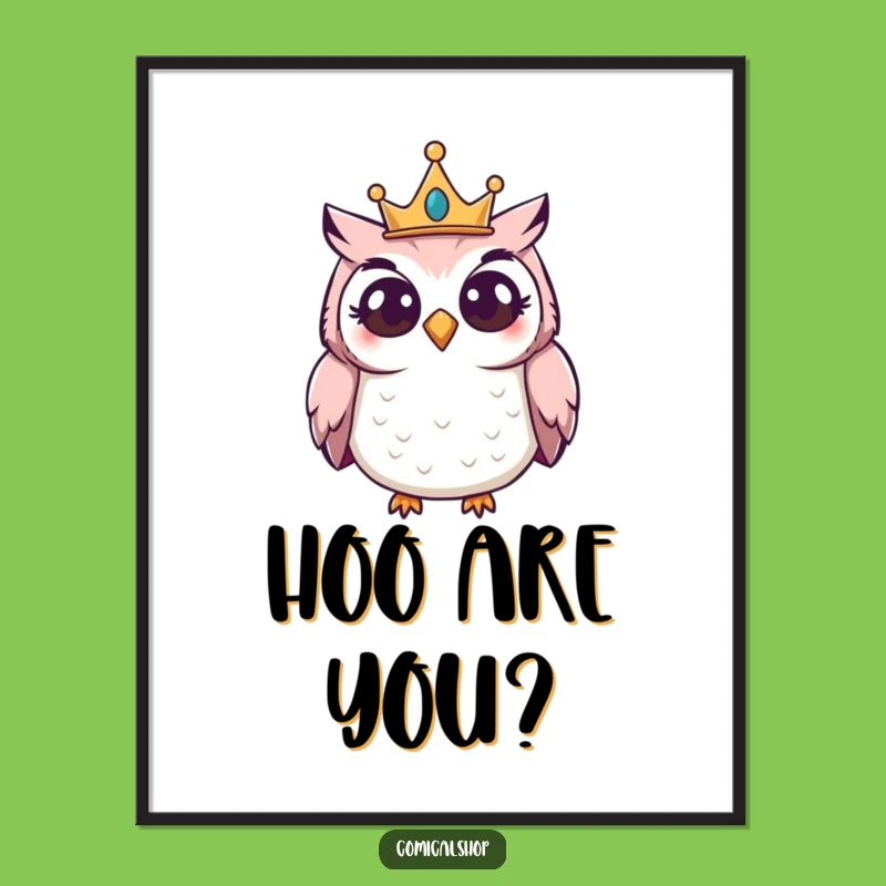 Funny Owl Crown Poster: Curious Giggling Bird Art, Whimsical Funny Gift for Decor