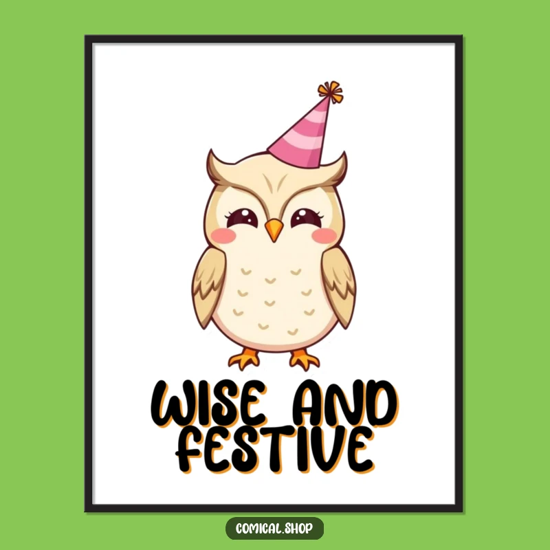 Funny Owl Party Poster - Cheerful Hooting Wall Art, Whimsical Funny Gift