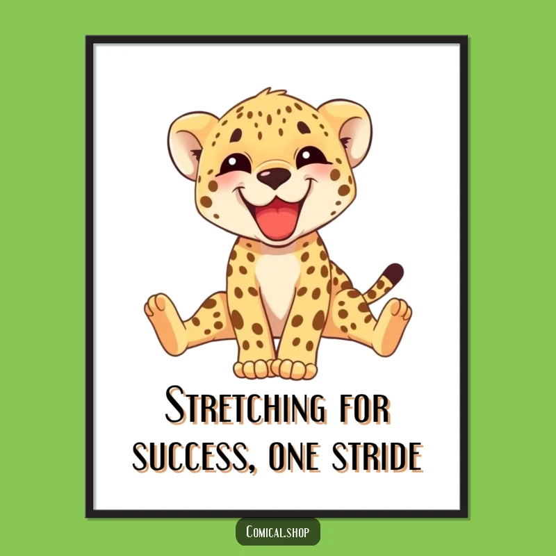 Funny Free Printable Wall Art: Cheetah Cub Stretching - Hilarious Downloadable Decor