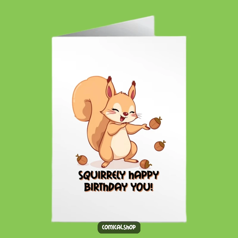 Free Printable Funny Birthday Card Squirrel Juggling Acorns, Hilarious Downloadable Greeting Card Gift Idea