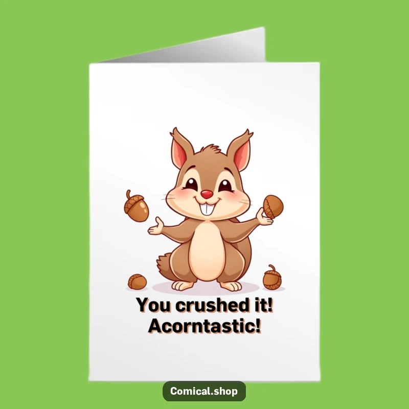 Free Printable Squirrel Congrats Card: Juggling Acorns Success Funny Downloadable Celebration