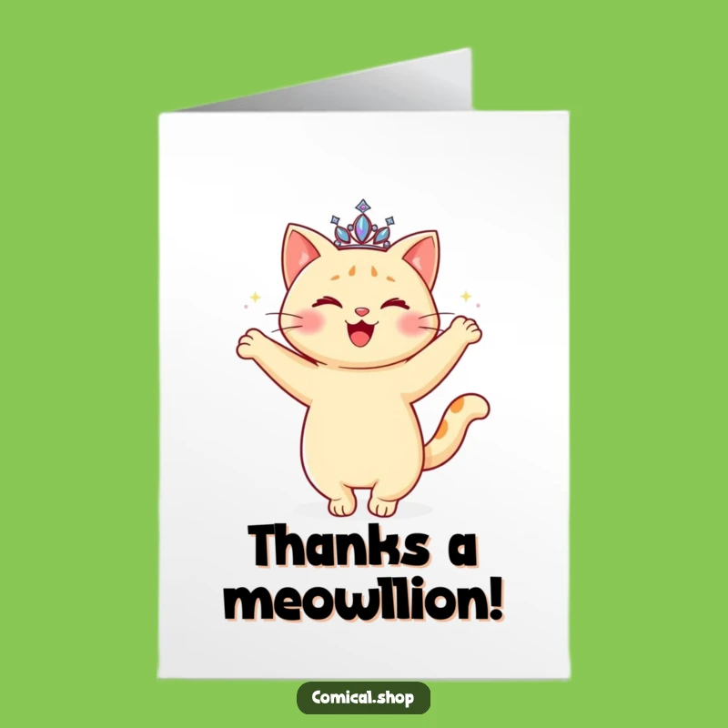 Express your thanks with a flourish using this Free Printable card, starring a graceful, tiara-wearing cat. This easy Print at Home design adds a touch of sparkle to your gratitude.